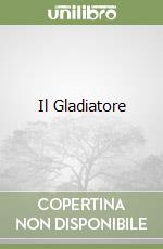 Il Gladiatore libro