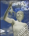 Mapping the studio. Catalogo della mostra (Venezia, 6 giugno 2009). Ediz. italiana, inglese e francese libro