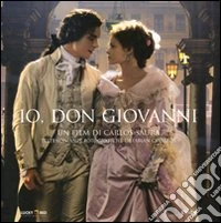 Io, Don Giovanni. Un film di Carlos Saura libro
