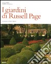 I giardini di Russell Page. Ediz. illustrata libro