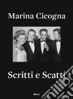 Scritti e scatti. Catalogo della mostra (Roma, 4 giugno-3 luglio 2009). Ediz. italiana, francese e inglese libro