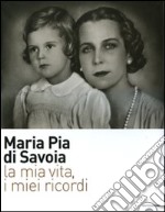 La mia vita, i miei ricordi. Ediz. illustrata libro