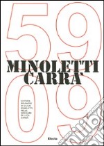 Minoletti Carrà '59-'09. La casa milanese di Giulio Minoletti nelle immagini di Luca Carrà. Ediz. italiana e inglese libro