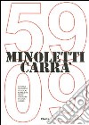 Minoletti Carrà '59-'09. La casa milanese di Giulio Minoletti nelle immagini di Luca Carrà. Ediz. italiana e inglese libro