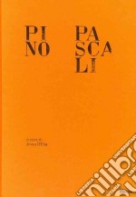 Pino Pascali. Ediz. illustrata libro