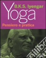 Yoga. Pensiero e pratica libro