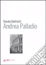 Andrea Palladio. Ediz. illustrata libro