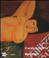 Il mistico profano. Omaggio a Modigliani. Catalogo della mostra (Gallarate, 19 marzo-19 giugno 2010). Ediz. illustrata libro