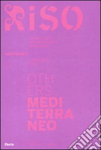 Others Mediterraneo. Riso/Annex. I quaderni di Riso. Ediz. italiana e inglese vol. 6-7 libro