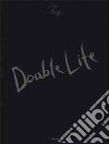 Double life. Ediz. illustrata libro