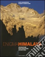 Enigma Himalaya. Invenzione, esplorazione, avventura libro