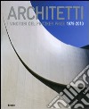 Architetti. I vincitori del Prirtzker Prize 1979-2010. Ediz. illustrata libro