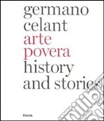 Arte povera. History and stories. Ediz. inglese libro