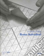 Remo Salvadori. Catalogo della mostra (Milano, 13 dicembre 2007-31 gennaio 2008). Ediz. italiana e inglese libro