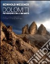 Dolomiti. Patrimonio dell'umanità. Ediz. illustrata libro