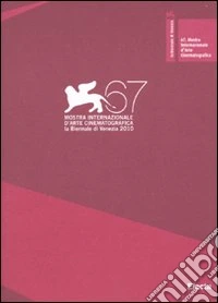 La Biennale di Venezia. 67ª mostra internazionale d'arte cinematografica. Ediz. italiana e inglese libro