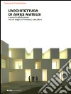 L'architettura di Aires Mateus. Ediz. illustrata libro