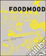 Food Mood. Ediz. italiana libro usato