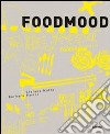 Food Mood. Ediz. italiana libro