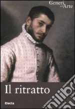 Il ritratto. Ediz. illustrata