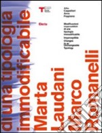 Marta Laudani, Marco Romanelli. Modificazioni impercettibili di una tipologia immodificabile. Catalogo della mostra (Milano, 14 settembre-24 ottobre 2010) libro