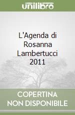 L'Agenda di Rosanna Lambertucci 2011 libro