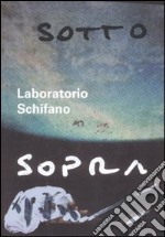 Laboratorio Schifano. Ediz. italiana e inglese libro