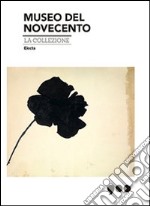 Museo del Novecento. La collezione. Ediz. illustrata libro