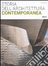 Storia dell'architettura contemporanea. Ediz. illustrata libro