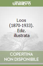 Loos (1870-1933). Ediz. illustrata libro