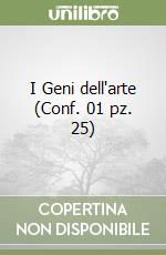 I Geni dell'arte (Conf. 01 pz. 25) libro