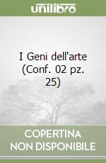 I Geni dell'arte (Conf. 02 pz. 25) libro