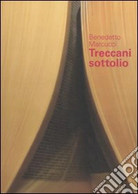 Benedetto Marcucci. La Treccani sott'olio. Catalogo della mostra (Roma, 16 dicembre 2010-16 gennaio 2011). Ediz. italiana e inglese libro