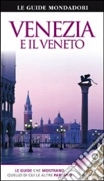 Venezia e il Veneto. Ediz. illustrata