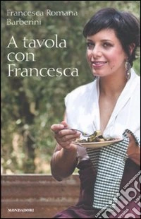 A tavola con Francesca