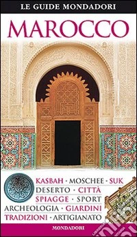 Marocco. Ediz. illustrata