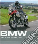 BMW. Tutte le moto dal 1923 a oggi. Ediz. illustrata libro