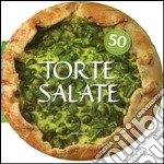 Torte salate. Più di 50 ricette facili e appetitose libro