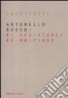 Ri-scritture-Re-writings. Ediz. bilingue libro di Boschi Antonello