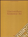 Vitantonio Russo. Economic Art. Ediz. italiana e inglese libro
