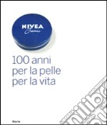 Nivea. 100 anni per la pelle per la vita. Ediz. illustrata libro