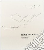 Paulo Mendes da Rocha. Tutte le opere. Ediz. illustrata