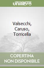 Valsecchi, Caruso, Torricella