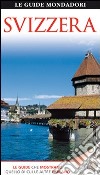 Svizzera. Ediz. illustrata libro