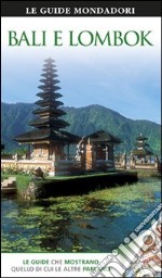 Bali e Lombok. Ediz. illustrata