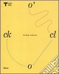 O'clock. Time design, design time. Ediz. italiana e inglese libro