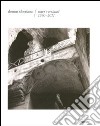 Domus Tiberiana. Scavi e restauri 1990-2011. Ediz. illustrata libro