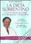 La dieta Sorrentino. La vera dieta salutare per dimagrire e stare bene libro