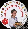 Mamma oggi cucino io! Torte, dolcetti e biscotti libro