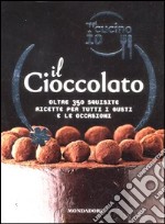 Oggi cucino io. Il cioccolato. Oltre 350 squisite ricette per tutti i gusti e le occasioni libro